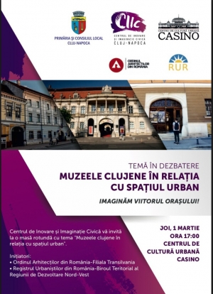 Masa rotunda cu tema ”Muzeele clujene in relatia cu spatiul urban”