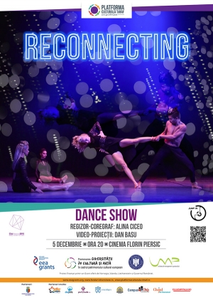 RECONNECTING – spectacol de dans contemporan cu proiecții la cinema „Florin Piersic”